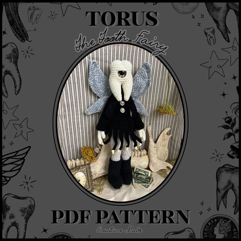 May include: A crochet doll named Torus the Tooth Fairy with a white tooth-shaped head, a single central eye, light blue textured wings, a black long-sleeved garment with two buttons, and black boots. The text reads TORUS The Tooth-Fairy PDF PATTERN.