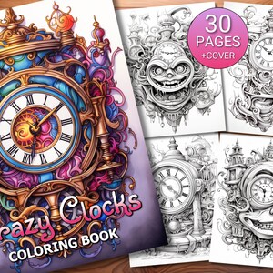 May include: A coloring book with 30 pages plus a cover featuring intricate illustrations of clocks with whimsical designs. The cover features a large clock with ornate details and the title "Crazy Clocks Coloring Book".