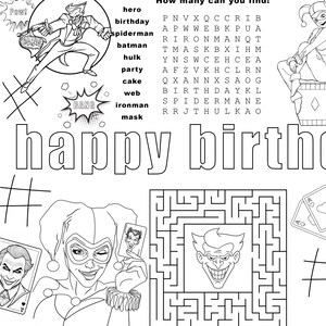 May include: Black and white activity sheet featuring comic book characters and a word search puzzle. The sheet includes the words "happy birthday" and a maze. Images of the Joker and Harley Quinn are also present.