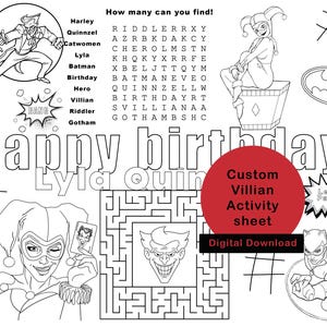 May include: Black and white digital download activity sheet featuring comic book villains. Includes a word search, maze, and illustrations of Harley Quinn, the Joker, and Batman. Text includes "Happy Birthday" and "Custom Villain Activity Sheet".