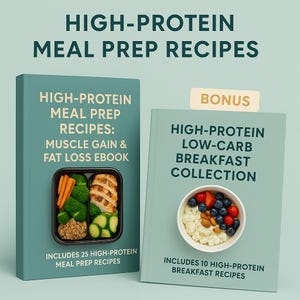 May include: Two teal-colored cookbooks with the text "HIGH-PROTEIN MEAL PREP RECIPES" at the top. The left book says "HIGH-PROTEIN MEAL PREP RECIPES: MUSCLE GAIN & FAT LOSS EBOOK" and shows a meal prep container. The right book says "HIGH-PROTEIN LOW-CARB BREAKFAST COLLECTION".