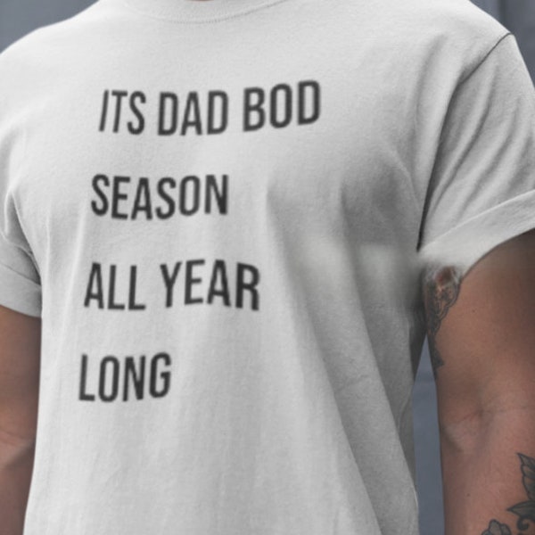 It's Dad Bod Season All Year Long shirt, Fathers Day 2023 Shirt, Father Figure Shirt, Dad Bod Shirt, It's Not Dad Bod, Fathers Day Shirt