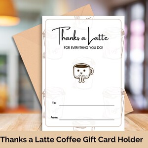 Porte-cartes cadeau Thanks a Latte Coffee, imprimable, téléchargement immédiat