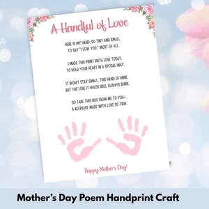 Peut inclure: Un mod&egrave;le imprimable pour la f&ecirc;te des m&egrave;res avec un po&egrave;me sur l'empreinte de la main d'un enfant. Le po&egrave;me dit "Une poign&eacute;e d'amour" et comprend le texte "Voici ma main, si petite et si fine. Pour dire 'Je t'aime' le plus souvent."