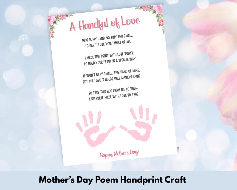 Peut inclure: Un mod&egrave;le imprimable pour la f&ecirc;te des m&egrave;res avec un po&egrave;me sur l'empreinte de la main d'un enfant. Le po&egrave;me dit "Une poign&eacute;e d'amour" et comprend le texte "Voici ma main, si petite et si fine. Pour dire 'Je t'aime' le plus souvent."