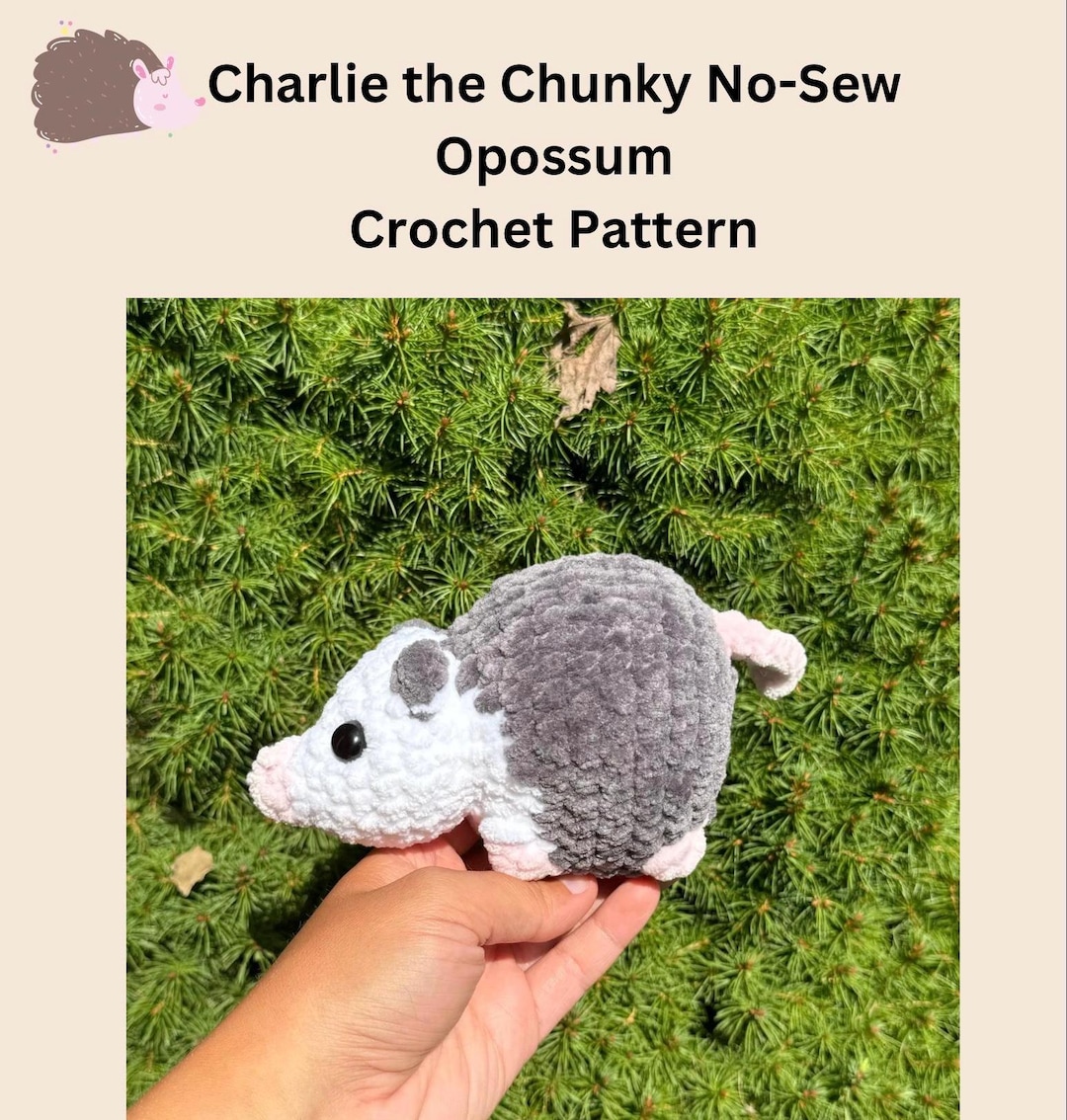 Charlie the Chunky Opossum Crochet Pattern: No-sew Amigurumi (PDF ...