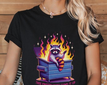 This Sums It Up T-shirt, Funny Raccoon T-shirt, Funny Dumpster Raccoon T-shirt, Funny Dumpster Fire Shirt, Funny Sarcastic Animal Shirt