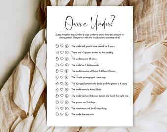 May include: A printable wedding game with the title "Over or Under?"  The game asks guests to guess whether the number in each question is over, under, or exactly the number given.  The person with the most correct answers wins.