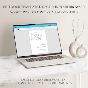 May include: A laptop screen showing a wedding welcome sign template. The sign says "WELCOME TO THE NIGHT BEFORE" with names and a date. Two white vases are next to the laptop. Text at the top says "EDIT YOUR TEMPLATE DIRECTLY IN YOUR BROWSER".