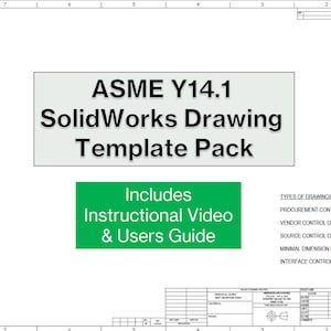 May include: A technical drawing template pack for SolidWorks, featuring the text "ASME Y14.1 SolidWorks Drawing Template Pack." Includes an instructional video and user guide. The image also lists types of drawings.