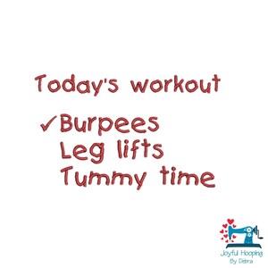 May include: White background with red text that reads "Today's workout" followed by a checkmark and the words "Burpees", "Leg lifts", and "Tummy time". A logo with a sewing machine and the text "Joyful Hooping By Debra" is in the bottom right corner.