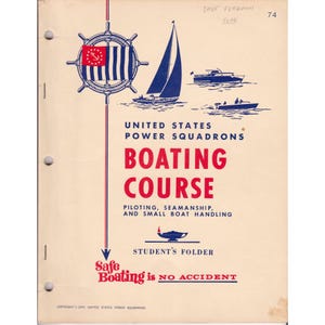 May include: A vintage student's folder for a boating course. The cover features a nautical wheel with a flag, a sailboat, and two motorboats. Bold red text reads "BOATING COURSE" and "Safe Boating is NO ACCIDENT."