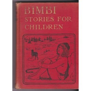 May include: A vintage red book titled "BIMBI STORIES FOR CHILDREN" in gold lettering. The cover features a black and white illustration of a person sitting in a field with a sheep. The book's cover is slightly worn.