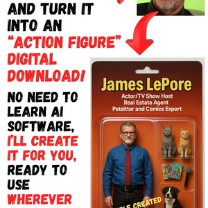 May include: A digital download of an action figure, featuring a man with glasses, a red tie, and a blue shirt. The figure is holding a microphone and is surrounded by a cat, a dog, and a comic book. The text "James LePore" is above the figure, and the text "A sample created of myself!" is below the figure.
