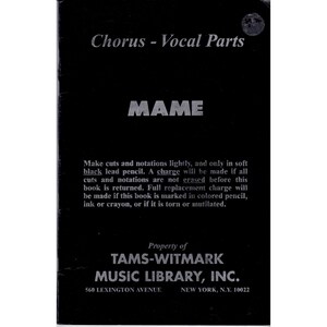 May include: A black book cover with the title "MAME" in large, silver letters. The text "Chorus - Vocal Parts" is above the title. Below the title is text about making notations and the Music Library.
