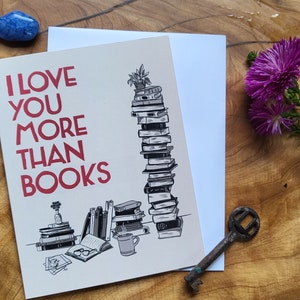 I Love You More than Books Grußkarte