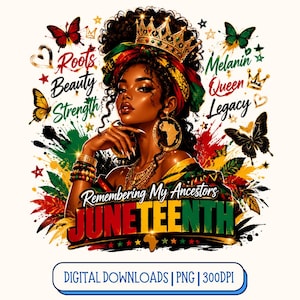 Juneteenth PNG, Remembering Ancestors, Black Queen Sublimation Design (Digital Download)