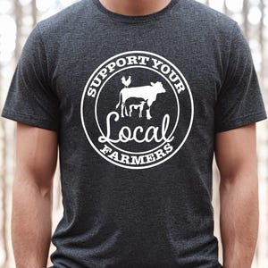 Support Your Local Farmers T-Shirt: Farm Market Tee