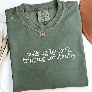 Walking By Faith Tripping Constantly Comfort Colors® T-shirt, Christian Bible Verse Graphic Tee, Religious Apparel, Faith Shirt