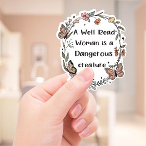 A Well Read Woman is a Dangerous Creature Sticker