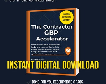 May include: A digital product titled "The Contractor GBP Accelerator" with an orange and white cover. The cover text includes "Built for Contractors and Trades" and "Instant Digital Download". The image also lists features like templates and optimization tools.