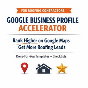 Google Business Profile Accelerator for Roofers | Rank Higher on Google Maps | Roofing Local SEO Toolkit