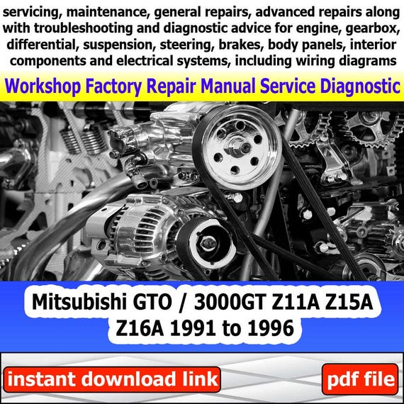 Repair manual Mitsubishi GTO 3000GT Z11A Z15A Z16A 1991 to 1996 Factory service Workshop electrical system with wiring diagram engine