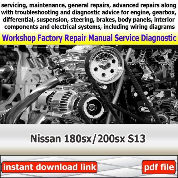 General Car Service Manual for Nissan 180sx/200sx S13 workshop with engine repair guide gearbox troubleshooting and maintenance