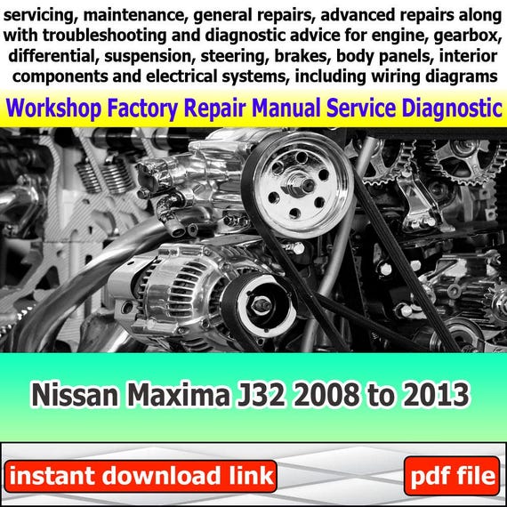 Nissan Maxima J32 2008 to 2013 workshop factory repair manual service Automotive Diagnostic Tools link Car Repair engine suspension brakes