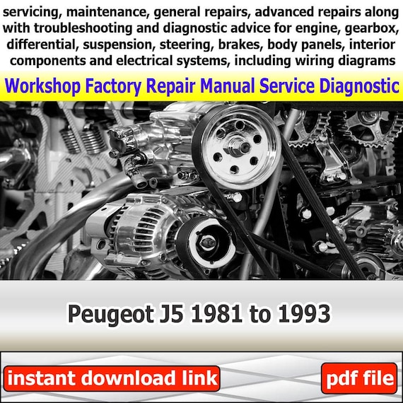 Peugeot J5 1981 to 1993 Workshop car service manual with engine repair guide gearbox troubleshooting and maintenance