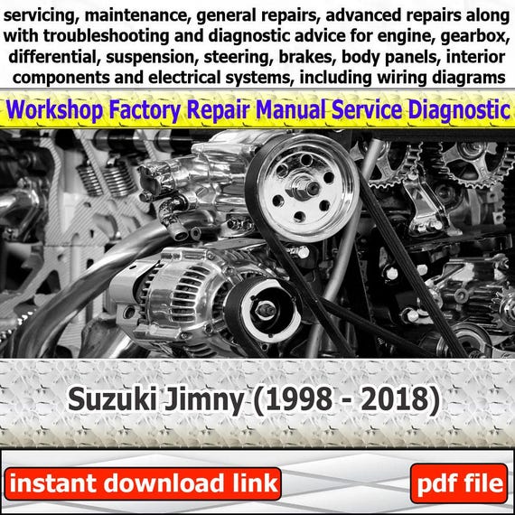 General Car Repair Manual for Suzuki Jimny (1998 - 2018) workshop with engine service guide gearbox troubleshooting and maintenance