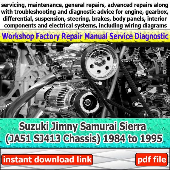 General Car Repair Manual Suzuki Jimny Samurai Sierra JA51 SJ413 1984-1995 workshop engine service guide gearbox troubleshooting maintenance