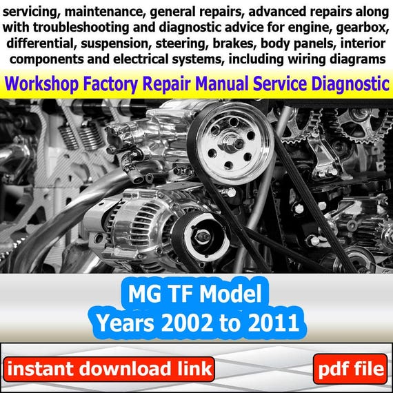 Repair Manual Workshop For MG TF Factory service electrical system with wiring diagram engine gearbox brakes suspension 2002 to 2011