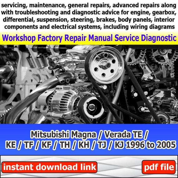 Workshop manual Mitsubishi Magna/Verada 1996 to 2005 Factory service repair electrical system with wiring diagram engine gearbox suspension
