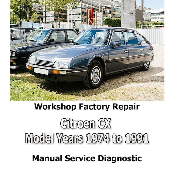 Citroen CX Model Years 1974 to 1991 workshop factory repair manual service Automotive Diagnostic Tools link Car Repair