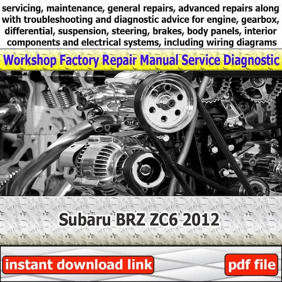General Car Repair Manual for Subaru BRZ ZC6 2012 workshop with engine service guide gearbox troubleshooting and maintenance