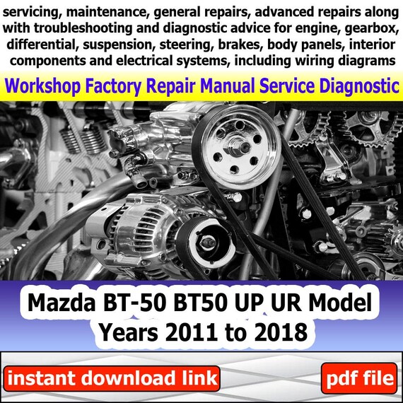 Mazda BT-50 BT50 UP UR Model Years 2011 to 2018 workshop factory repair manual service Automotive Diagnostic Tools link Car Repair