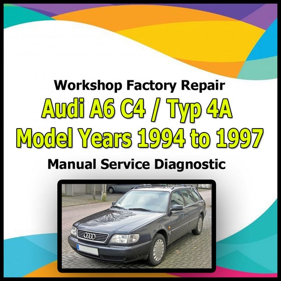 Audi A6 C4 / Typ 4A Model Years 1994 to 1997 workshop factory repair manual service Automotive Diagnostic Tools link Manual Car Auto Repair