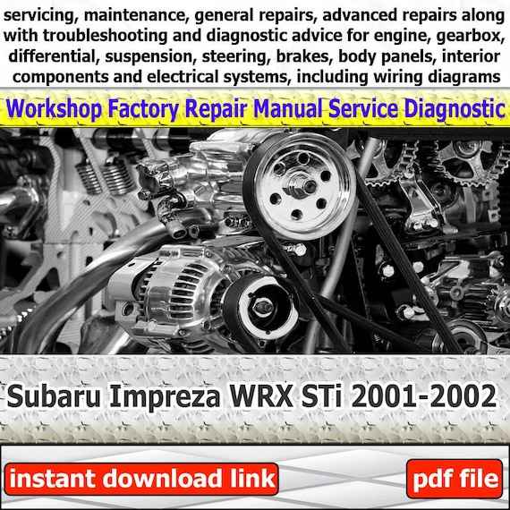 Subaru Impreza WRX STi 2001-2002 General Car Repair Manual workshop with engine service guide gearbox troubleshooting and maintenance