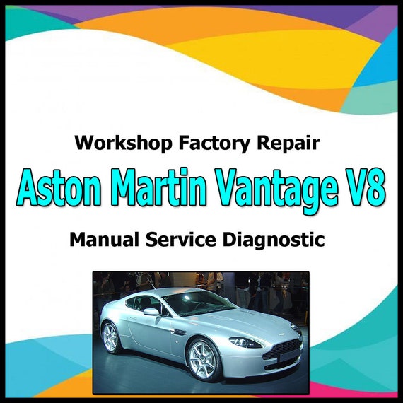 Aston Martin Vantage V8 2005 - 2017 workshop factory repair manual service Automotive Diagnostic Tools link Manual Car Vehicle Auto Repair