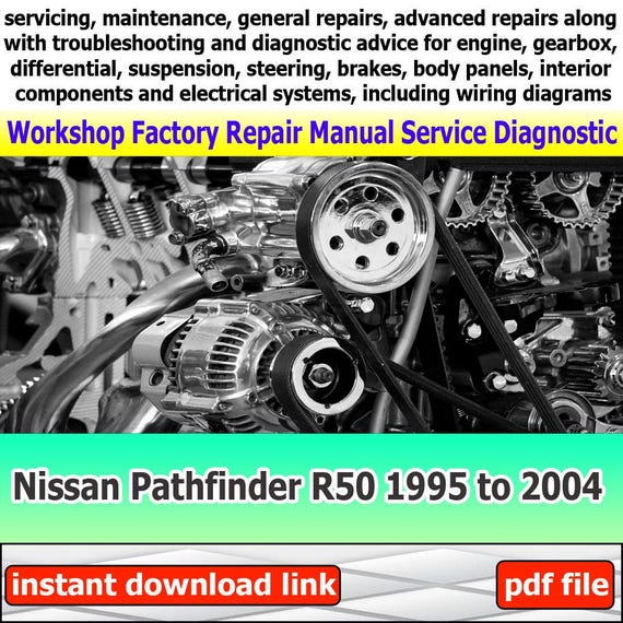Workshop car service manual for Nissan Pathfinder R50 1996 to 2004 engine repair guide gearbox troubleshooting