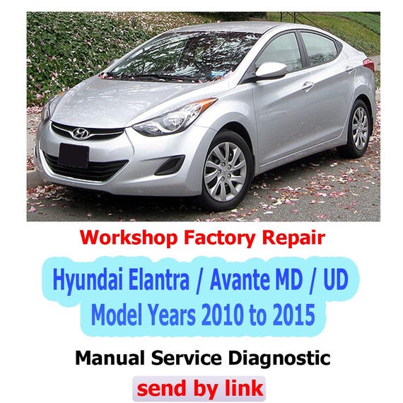 Workshop manual Hyundai Elantra/Avante MD/UD 2010-2015 Repair Manual suspension, steering, brakes, body panels, wiring diagrams diagnostics