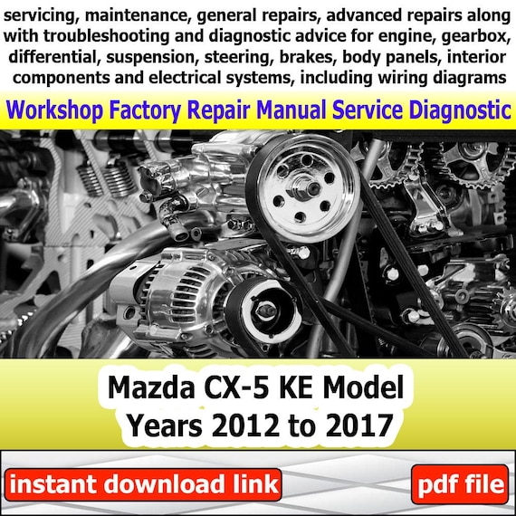 Mazda CX-5 KE Model Years 2012 to 2017 workshop factory repair manual service Automotive Diagnostic Tools link Car Repair