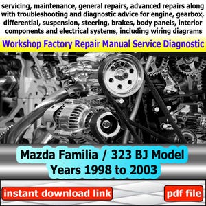 Factory service for Mazda Familia 323 BJ Repair Manual Workshop electrical system with wiring diagram engine gearbox model years 1998-2003