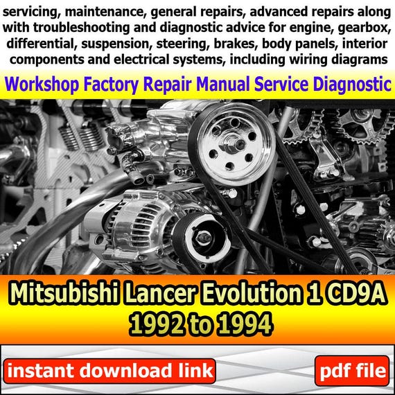 Repair manual Mitsubishi Lancer Evolution 1,2,3 CD9A 1992 to 1994 Factory service Workshop electrical system with wiring diagram engine