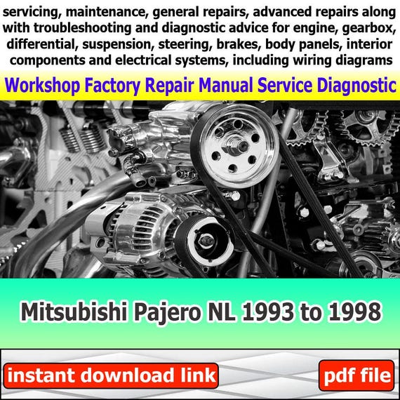 Workshop manual for Mitsubishi Pajero NL 1993 to 1996 Factory service repair electrical system with wiring diagram engine suspension