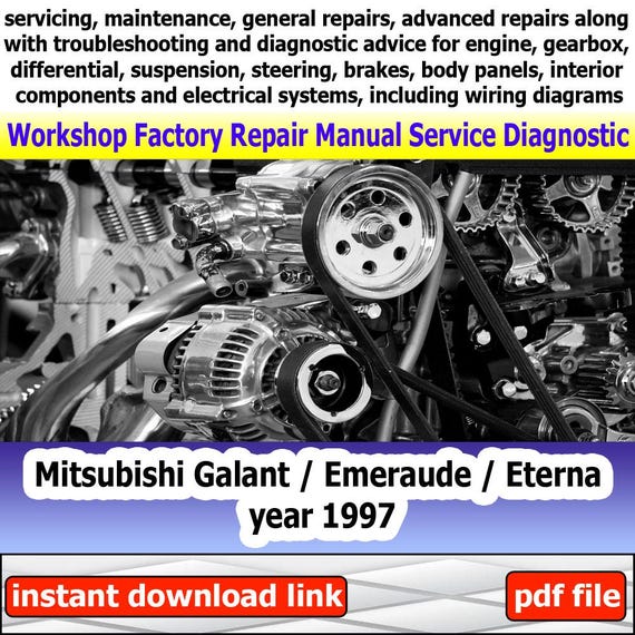 Repair manual Mitsubishi Galant/Emeraude/Eterna year 1997 Factory service Workshop electrical system with wiring diagram engine gearbox