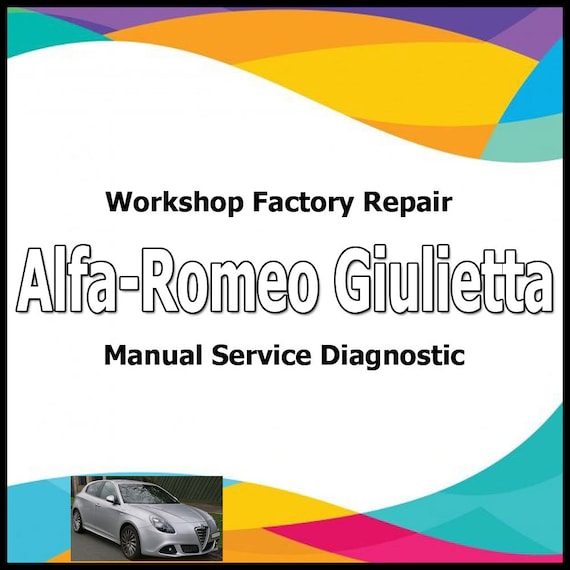 Alfa-Romeo Giulietta workshop factory repair manual service Automotive Diagnostic Tools link Manual Car Vehicle Tool Auto Repair