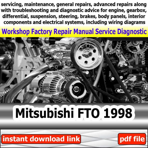 Repair manual Mitsubishi FTO 1998 Factory service Workshop electrical system with wiring diagram engine gearbox suspension maintenance