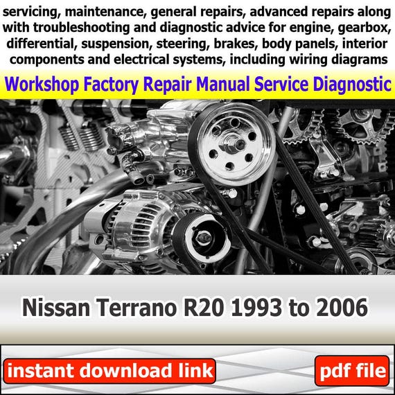 General Car Service Manual for Nissan Terrano R20 1993 to 2006 workshop with engine repair guide gearbox troubleshooting and maintenance